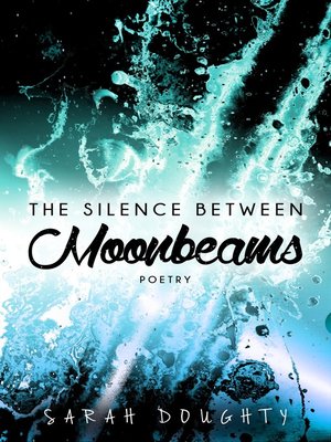 cover image of The Silence Between Moonbeams